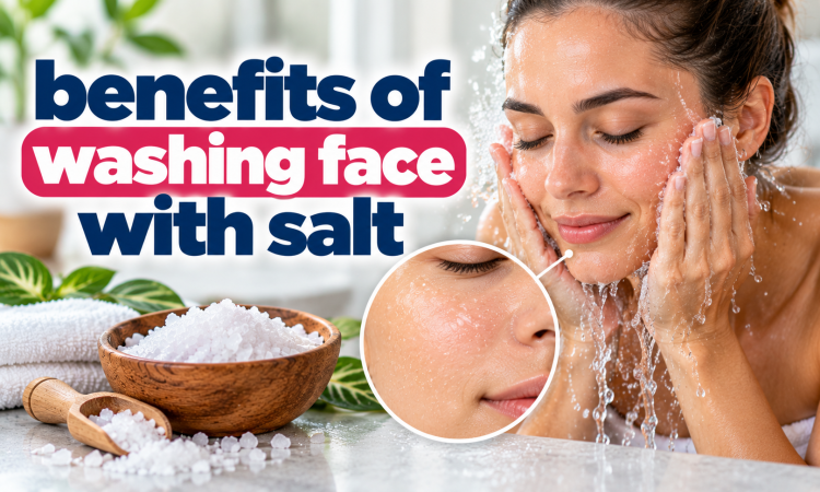 benefits of washing face with salt